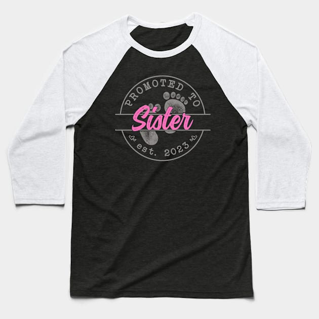 Promoted to Sister - Mothers Day 2023 Baseball T-Shirt by RichyTor